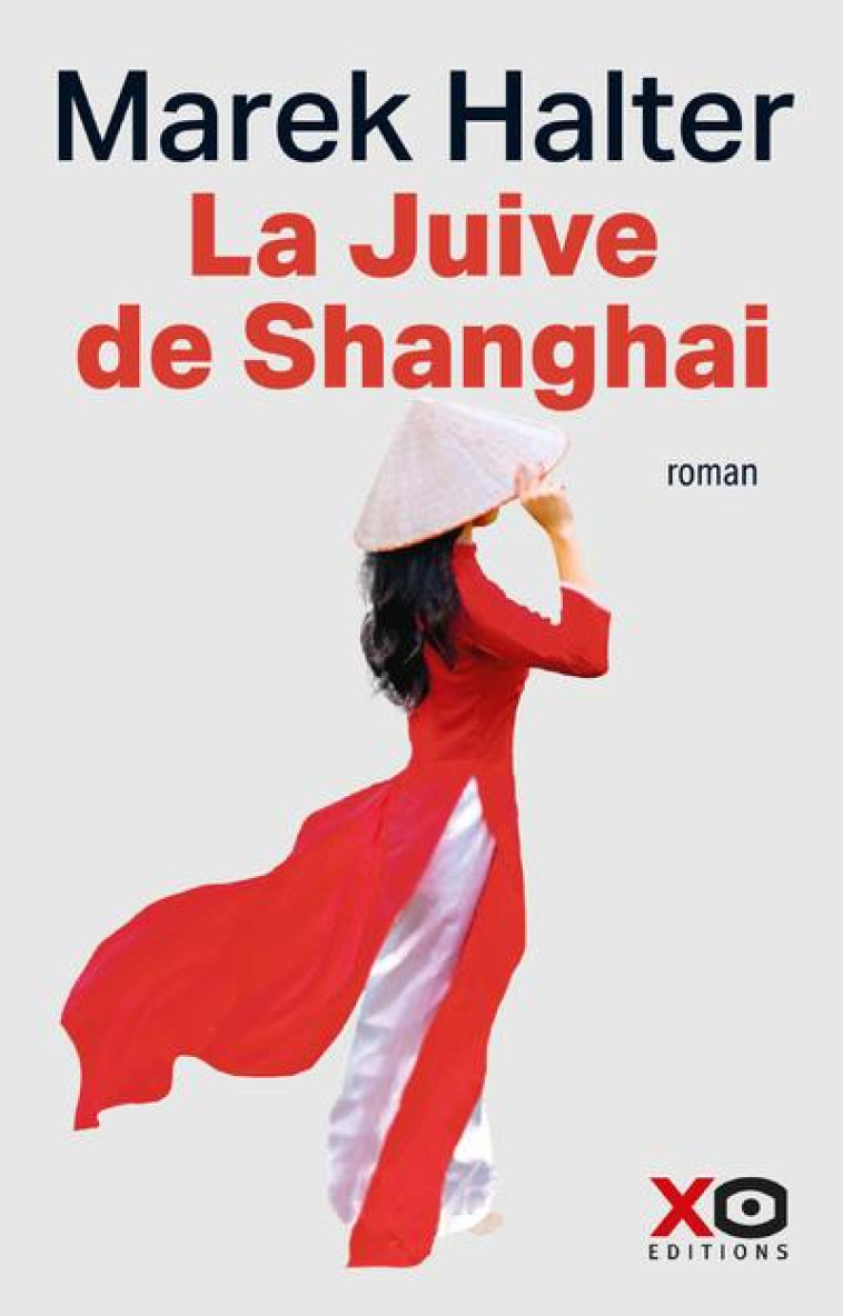 LA JUIVE DE SHANGHAI - HALTER MAREK - XO