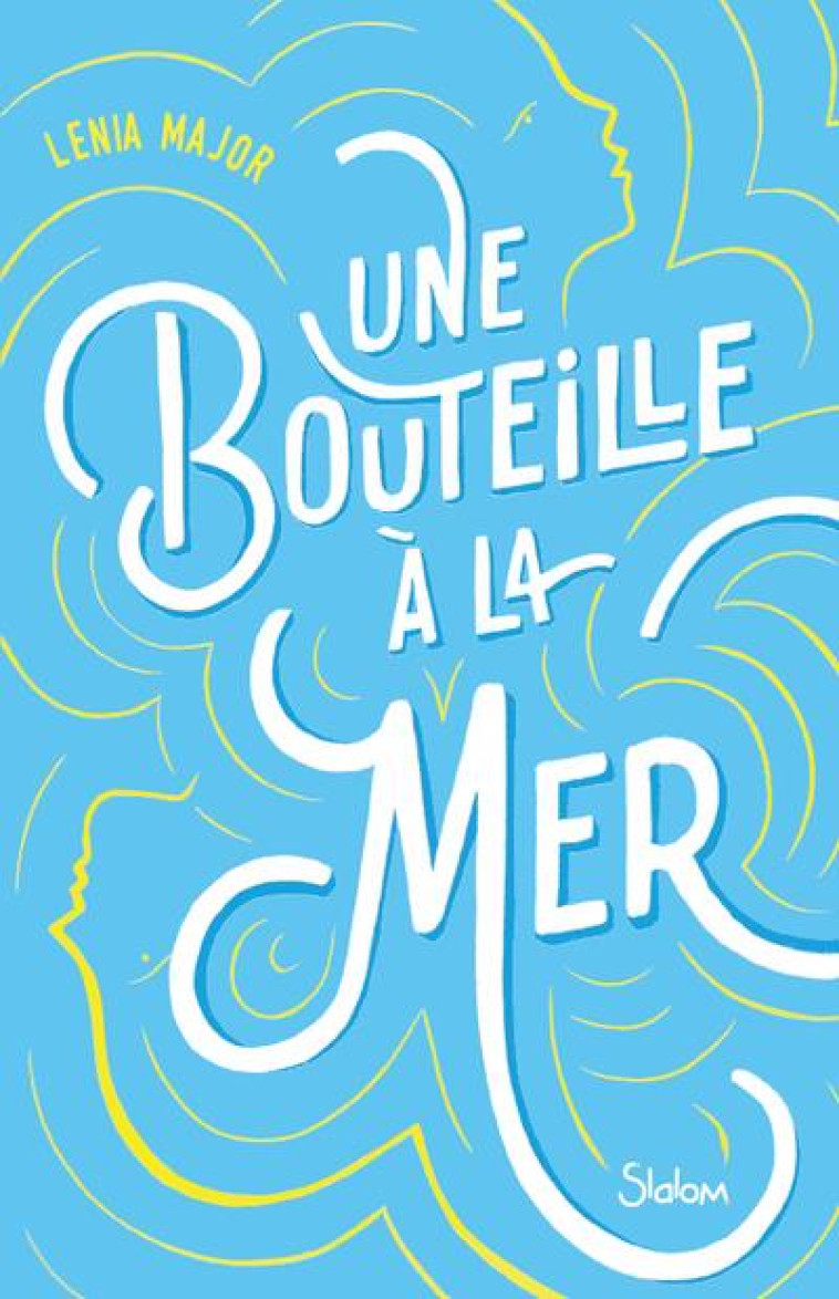 UNE BOUTEILLE A LA MER - MAJOR LENIA - SLALOM