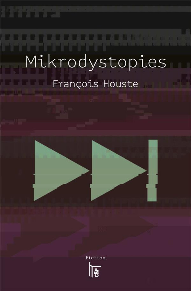 MIKRODYSTOPIES - HOUSTE/TAFFIN - CF