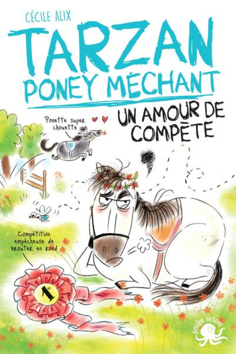 TARZAN, PONEY MECHANT UN AMOUR DE COMPETE - ALIX/BAGLIONI - POULPE FICTIONS