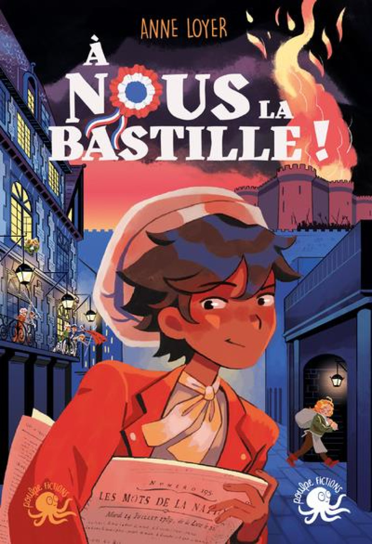 A NOUS LA BASTILLE ! - LOYER ANNE - POULPE FICTIONS