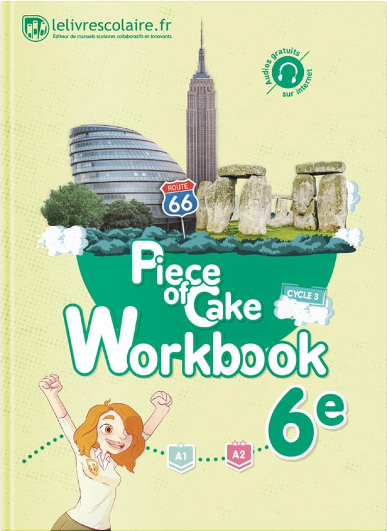 PIECE OF CAKE 6E WORKBOOK 2017 - LELIVRESCOLAIRE.FR - Lelivrescolaire.fr