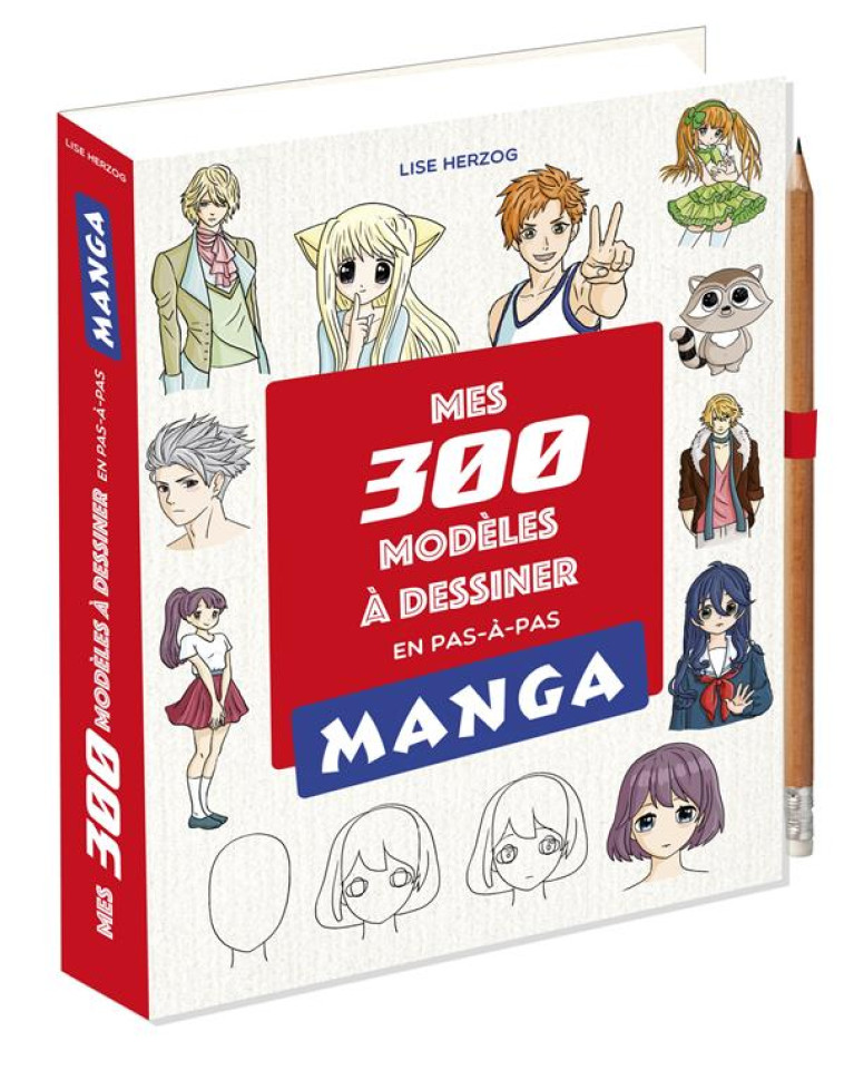 MES 300 MODELES MANGAS A DESSINER EN PAS EN PAS A PARTIR DE 8 ANS - HERZOG LISE - 365 PARIS