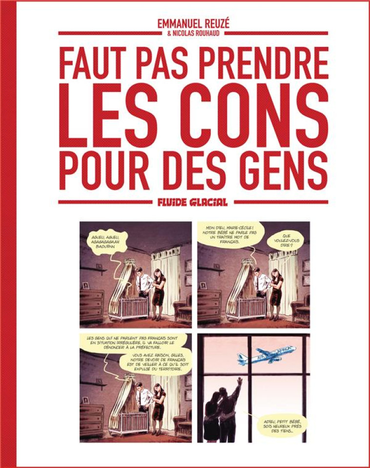 FAUT PAS PRENDRE LES CONS POUR DES GENS VOL 1 - REUZE/ROUHAUD - FLUIDE GLACIAL