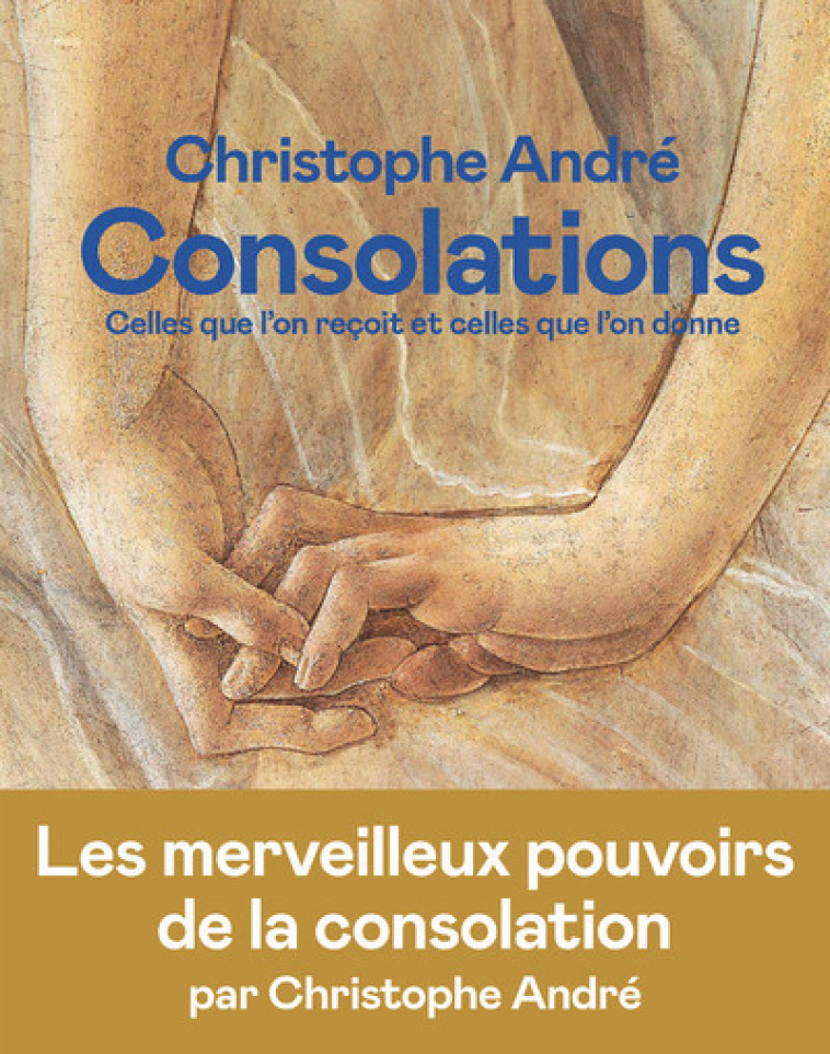 Consolations - Celles que l'on reçoit et celles que l'on donne - André Christophe - ICONOCLASTE