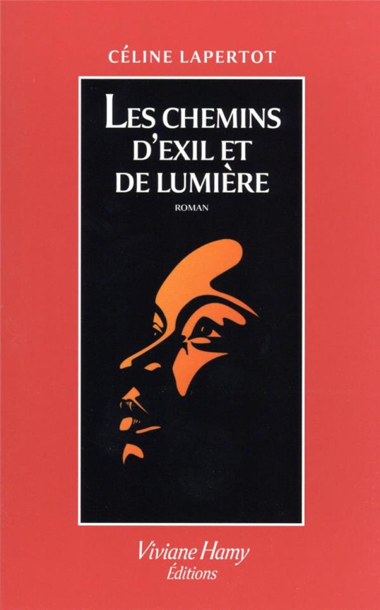 LES CHEMINS D'EXIL ET DE LUMIERE - LAPERTOT CELINE - VIVIANE HAMY