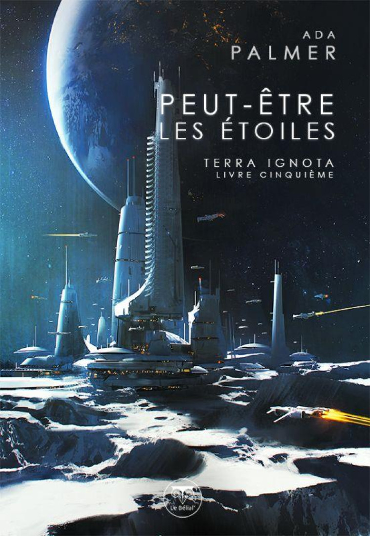 TERRA IGNOTA T05 PEUT ETRE LES ETOILES - PALMER ADA - BELIAL