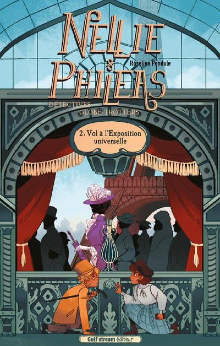 NELLIE ET PHILEAS DETECTIVES GLOBE-TROTTERS T02 VOL A L'EXPOSITION UNIVERSELLE - PENDULE ROSELINE - NC