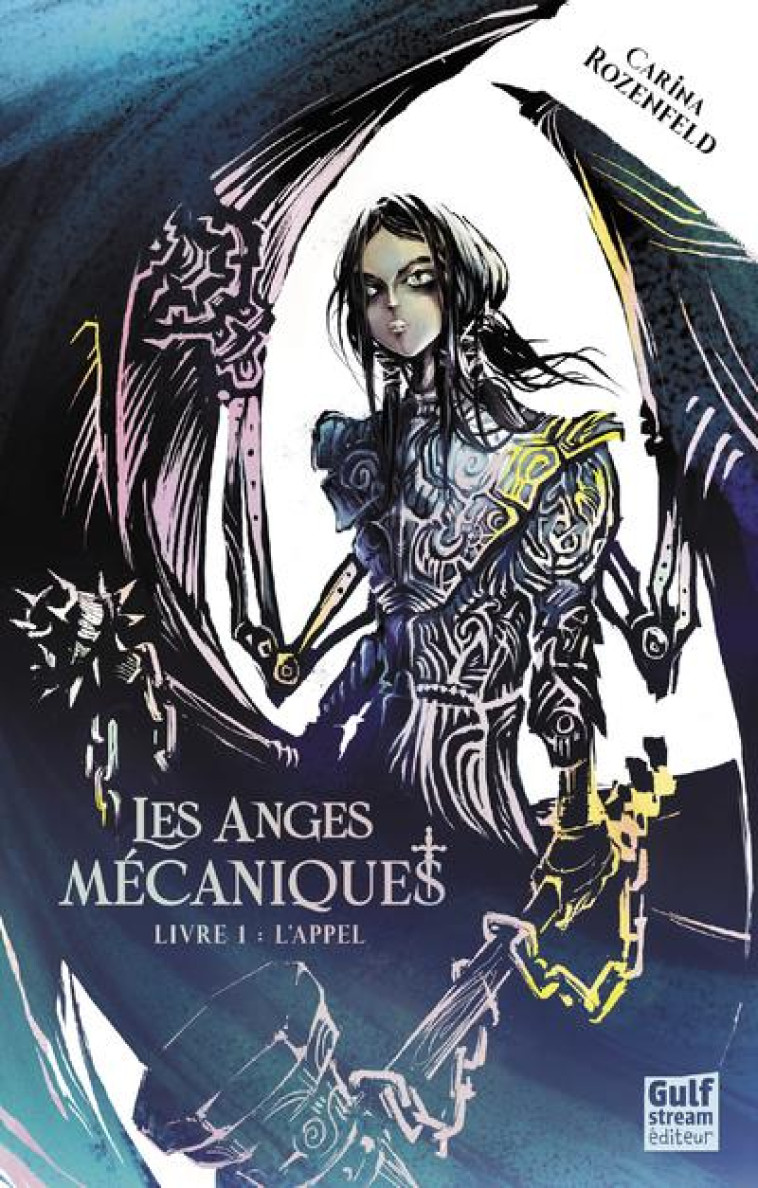 LES ANGES MECANIQUES T01 - ROZENFELD CARINA - GULF STREAM