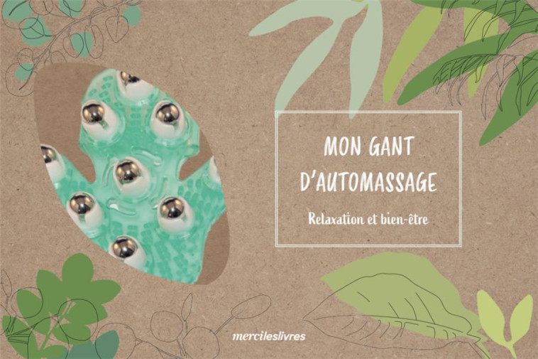 COFFRET - MON GANT D'AUTOMASSAGE - RELAXATION ET BIEN-ETRE - COLLECTIF - MERCILESLIVRES