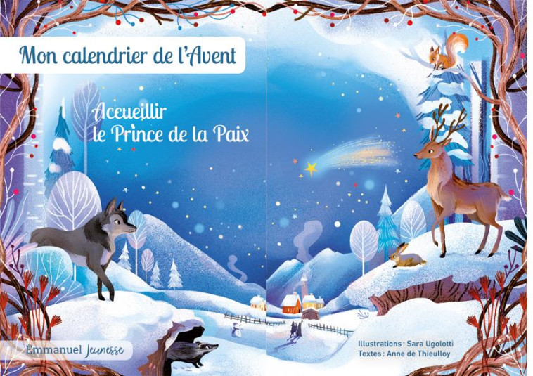 ACCUEILLIR LE PRINCE DE LA PAIX - MON CALENDRIER DE L'AVENT - EDITION ILLUSTREE - UGOLOTTI SARA - EMMANUEL