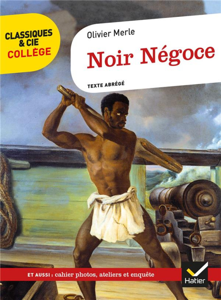 NOIR NEGOCE TEXTE ABREGE - MERLE OLIVIER - HATIER SCOLAIRE