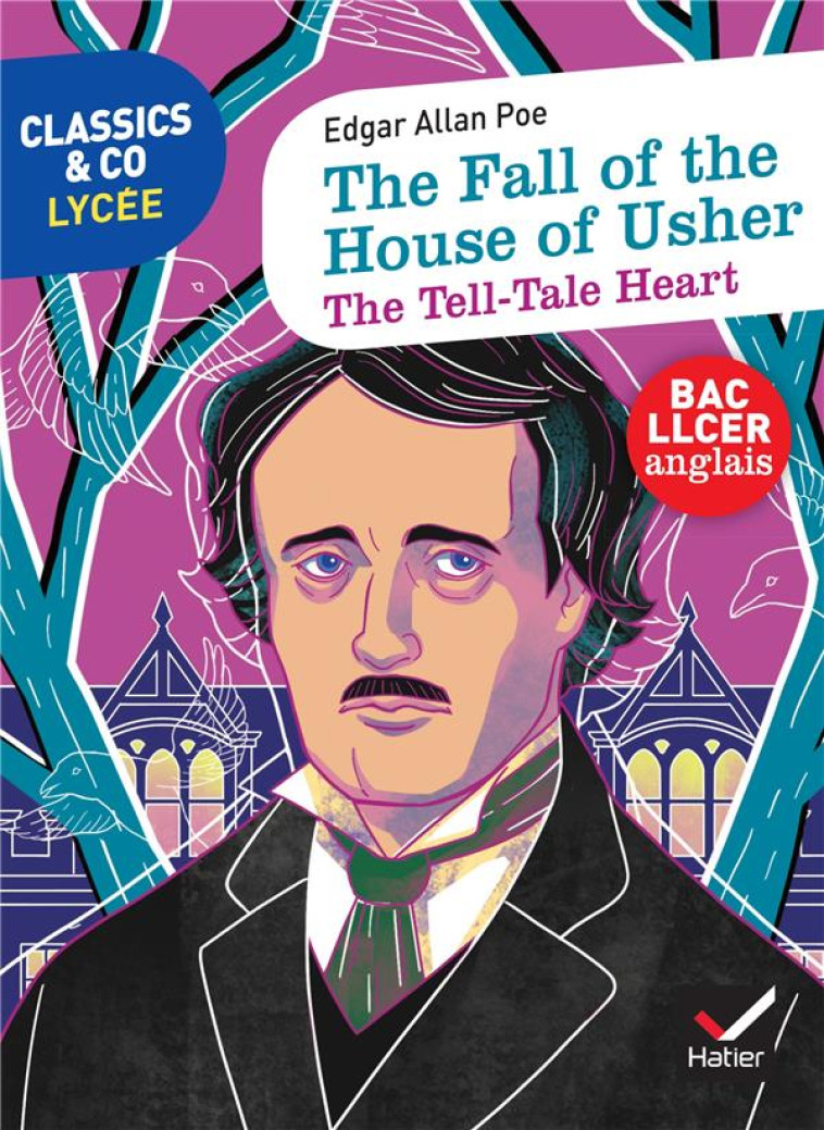 THE FALL OF THE HOUSE OF USHER /  THE TELL-TALE HEART - POE EDGAR ALLAN - HATIER SCOLAIRE