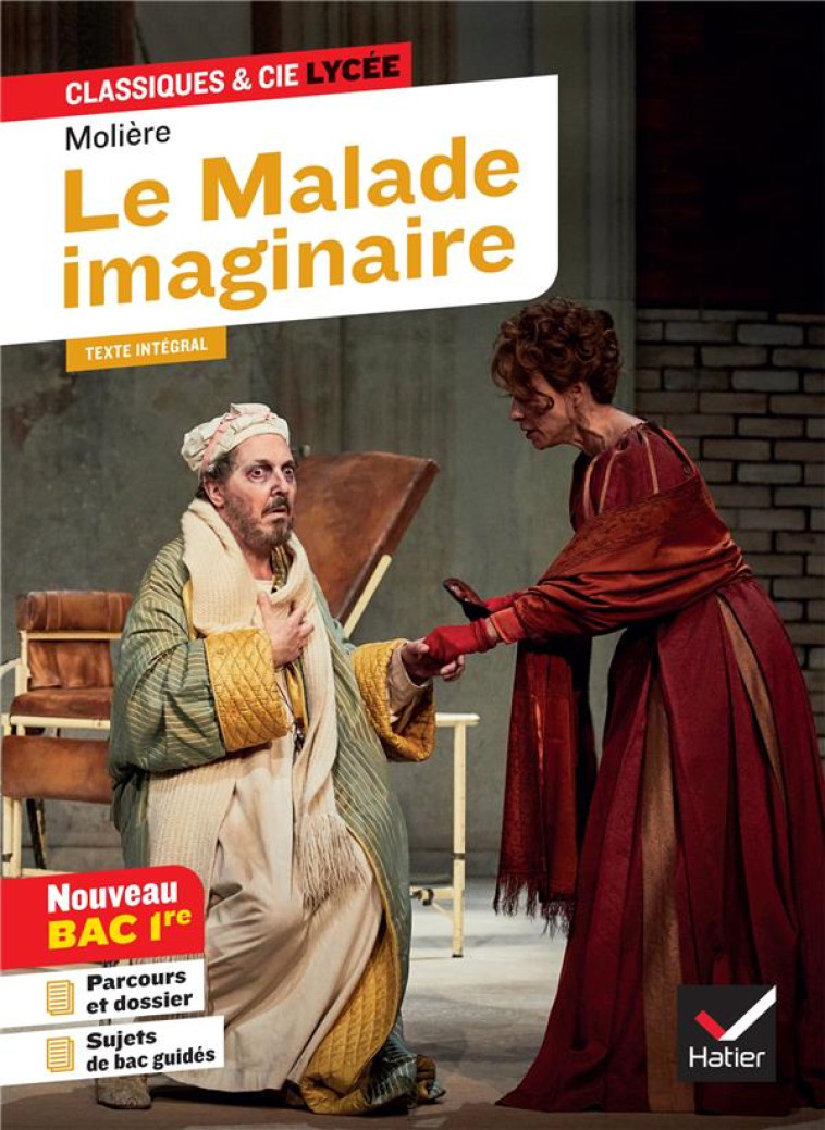 LE MALADE IMAGINAIRE BAC 2021 - MOLIERE/NADIFI - HATIER SCOLAIRE