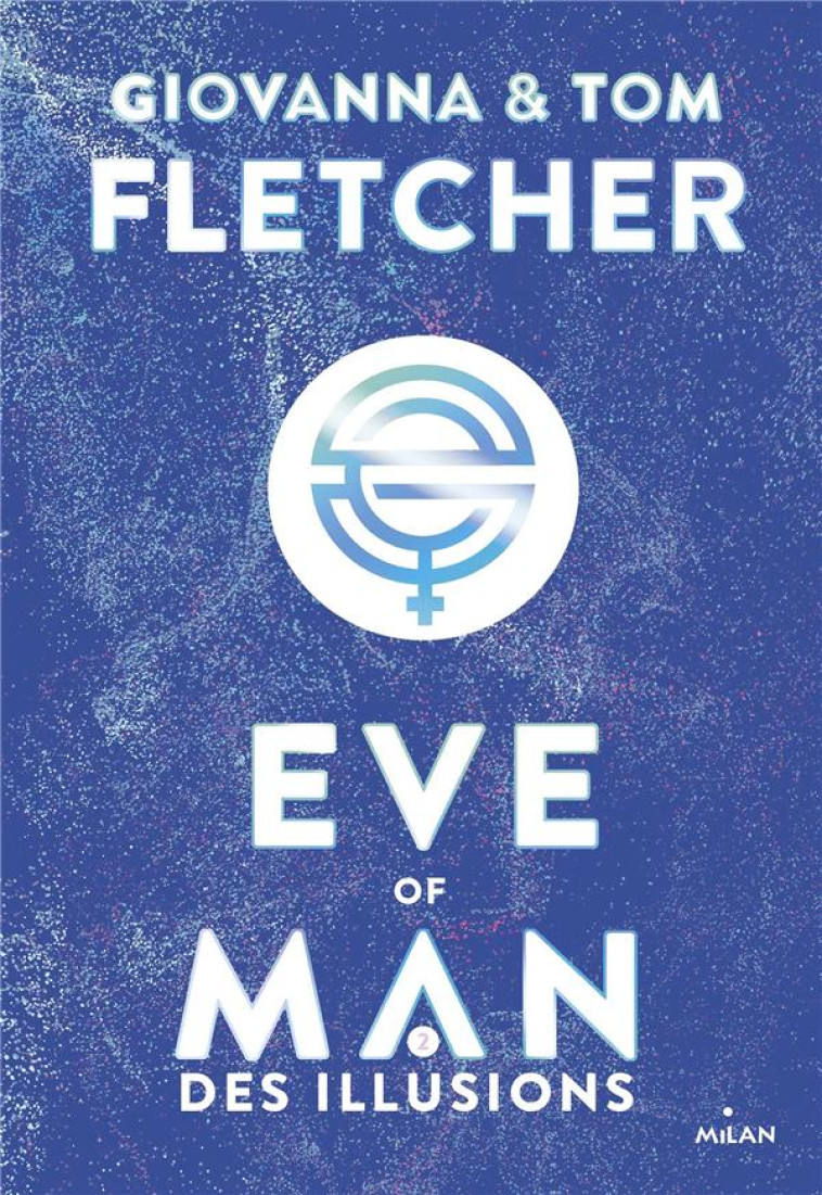 EVE OF MAN T2 DES ILLUSIONS - FLETCHER - MILAN