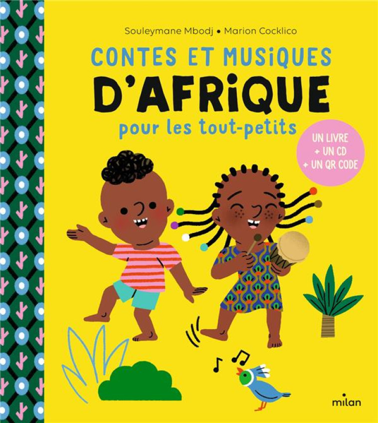 CONTES ET MUSIQUE D'AFRIQUE POUR LES TOUT-PETITS + CD - MBODJ/DE WILDE - MILAN