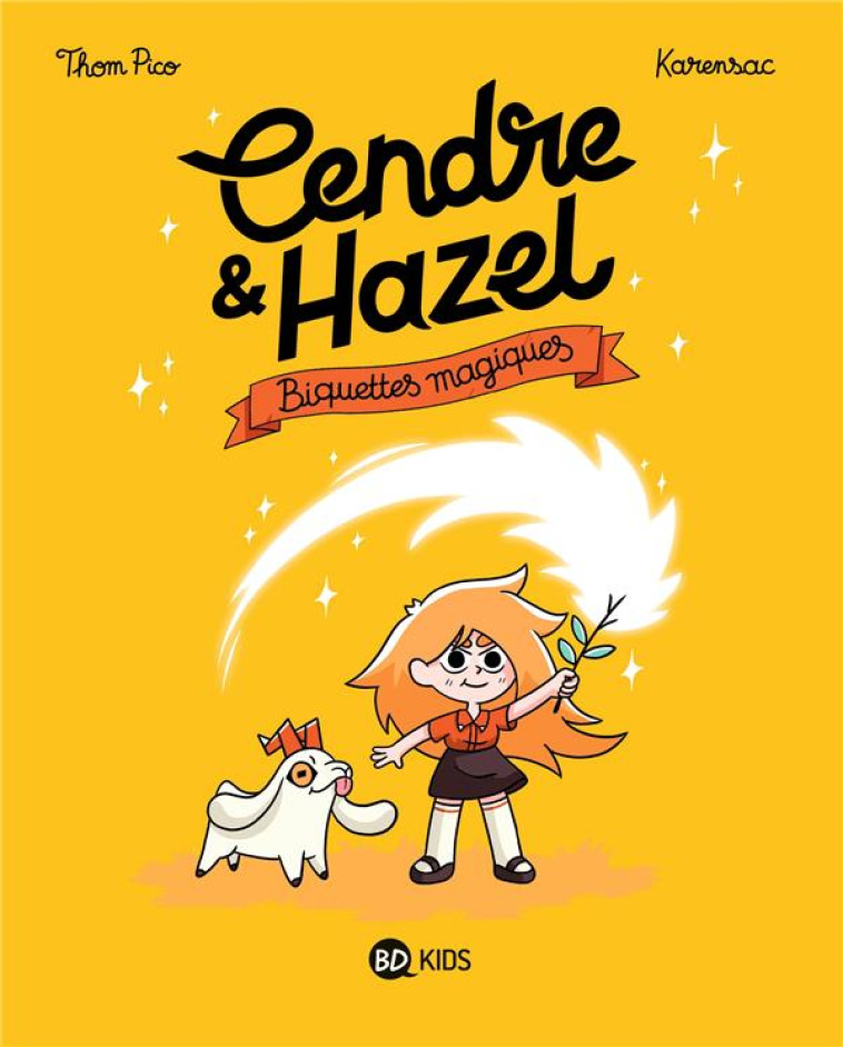 CENDRE ET HAZEL T02 BIQUETTES MAGIQUES - KARENSAC/THOM PICO - MILAN