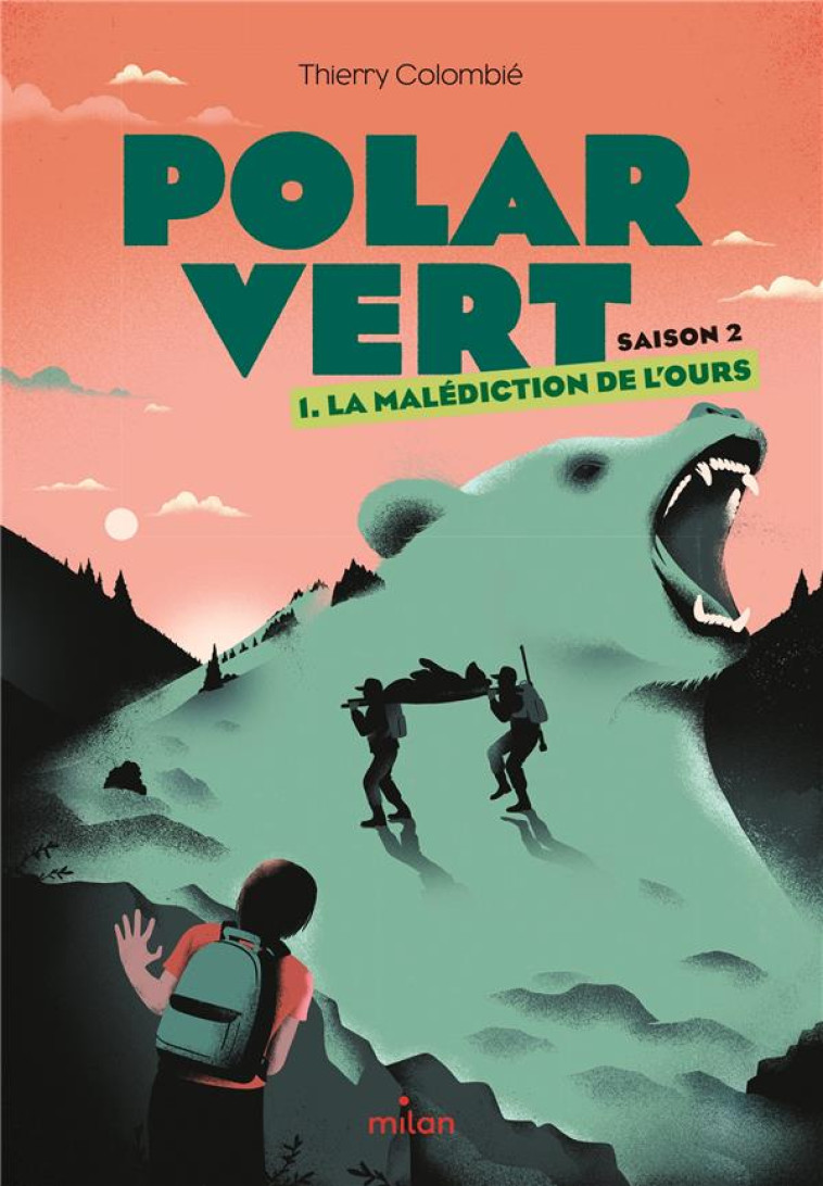 POLAR VERT SAISON 2 T01 LA MALEDICTION DE L'OURS - COLOMBIE/THIBAULT - MILAN