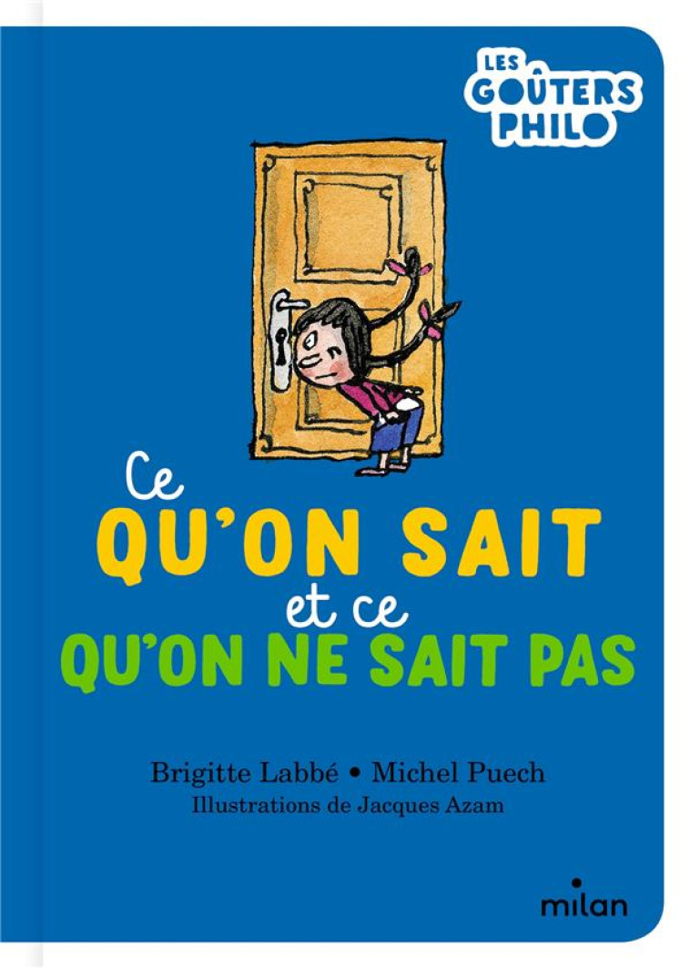 CE QU'ON SAIT ET CE QU'ON NE SAIT PAS - LABBE/PUECH/AZAM - MILAN