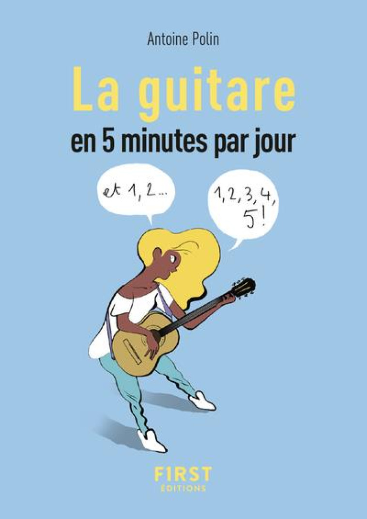 LA GUITARE EN 5 MINUTES PAR JOUR - POLIN/SECHERESSE - FIRST