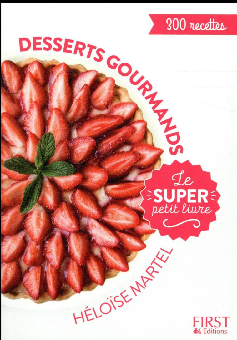 LE SUPER PETIT LIVRE DESSERTS GOURMANDS - MARTEL HELOISE - First Editions