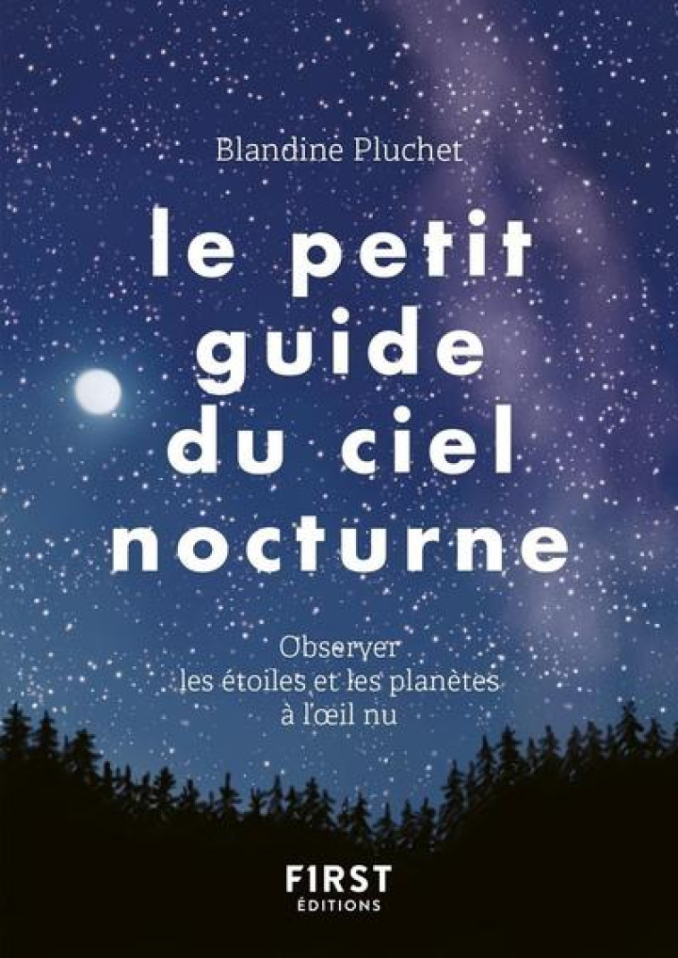 LE PETIT GUIDE DU CIEL NOCTURNE - PLUCHET/HERZOG - FIRST