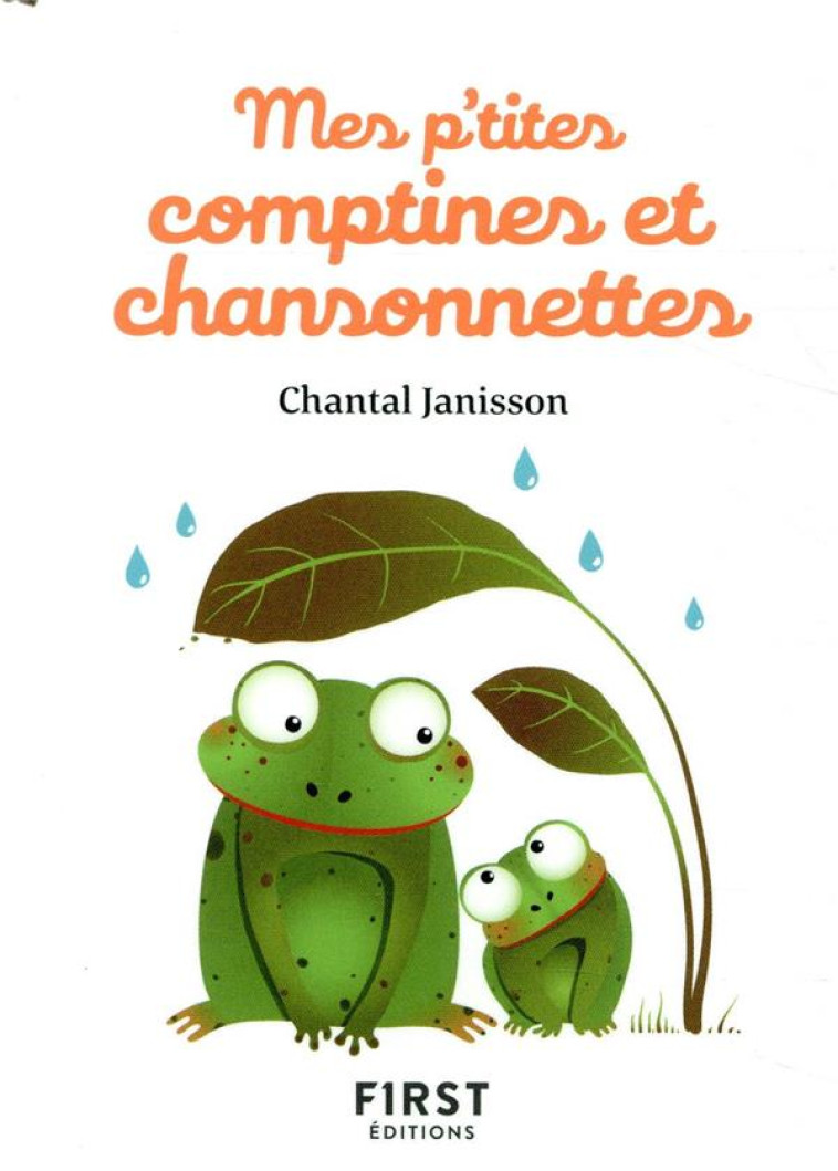 PETIT LIVRE DE - MES P'TITES COMPTINES ET CHANSONNETTES - JANISSON CHANTAL - FIRST