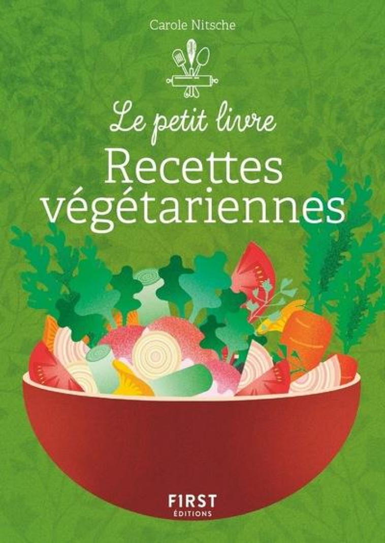 PETIT LIVRE DE - RECETTES VEGETARIENNES - NITSCHE CAROLE - FIRST