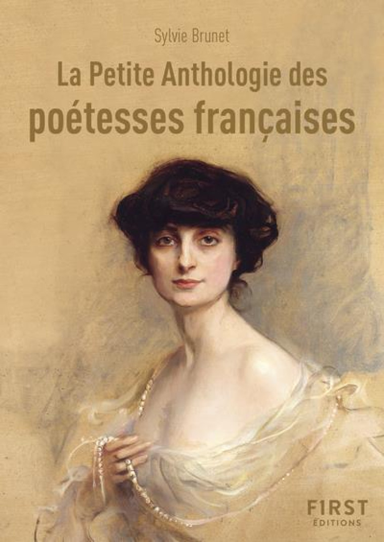 PETIT LIVRE DE - LA PETITE ANTHOLOGIE DES P OETESSES FRANCAISES - BRUNET SYLVIE - FIRST