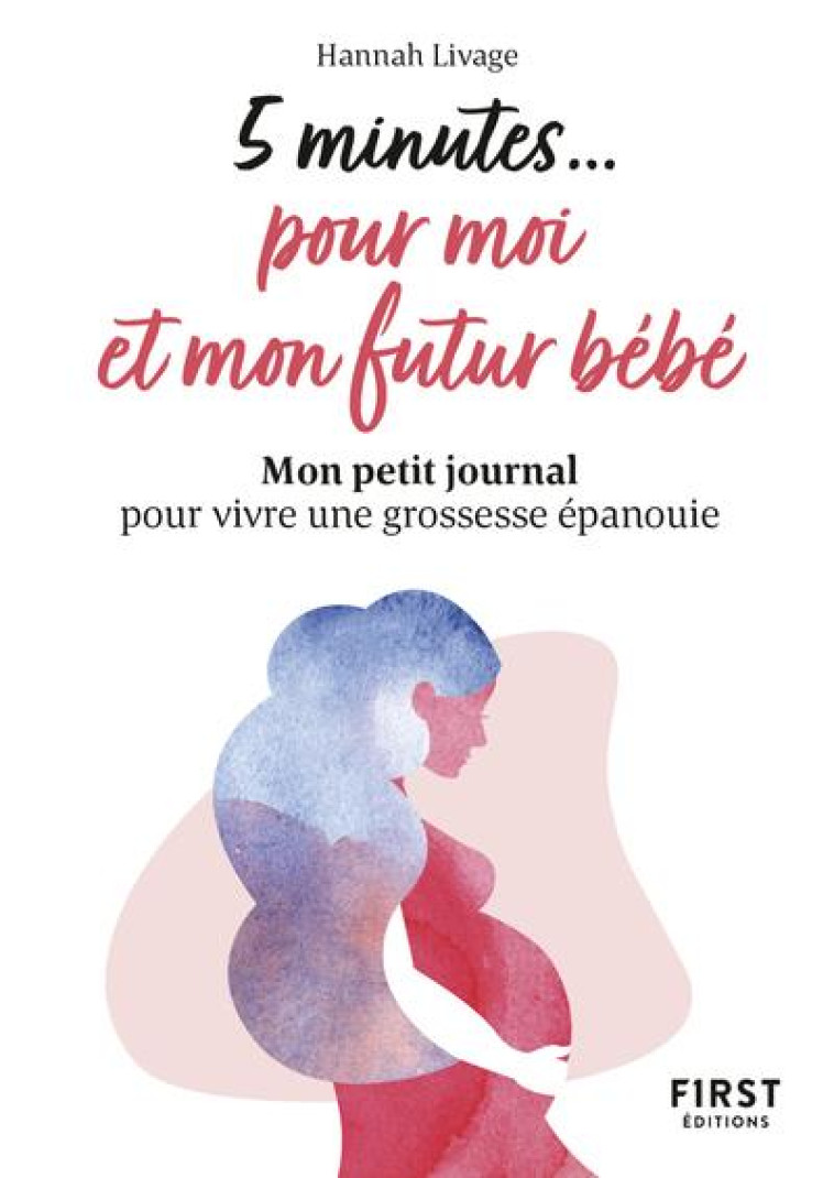 PETIT LIVRE - 5 MINUTES POUR MOI ET MON BEBE - LIVAGE HANNAH - FIRST