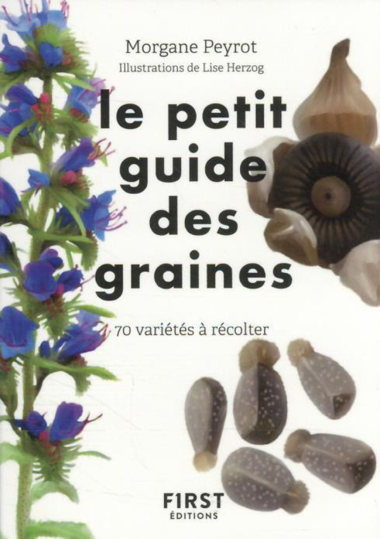 PETIT GUIDE DES GRAINES - PEYROT/HERZOG - FIRST