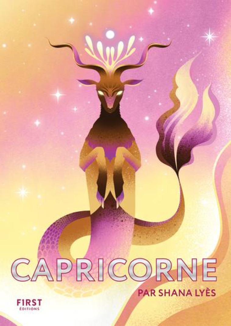 LE PETIT LIVRE - CAPRICORNE - LYES SHANA - FIRST