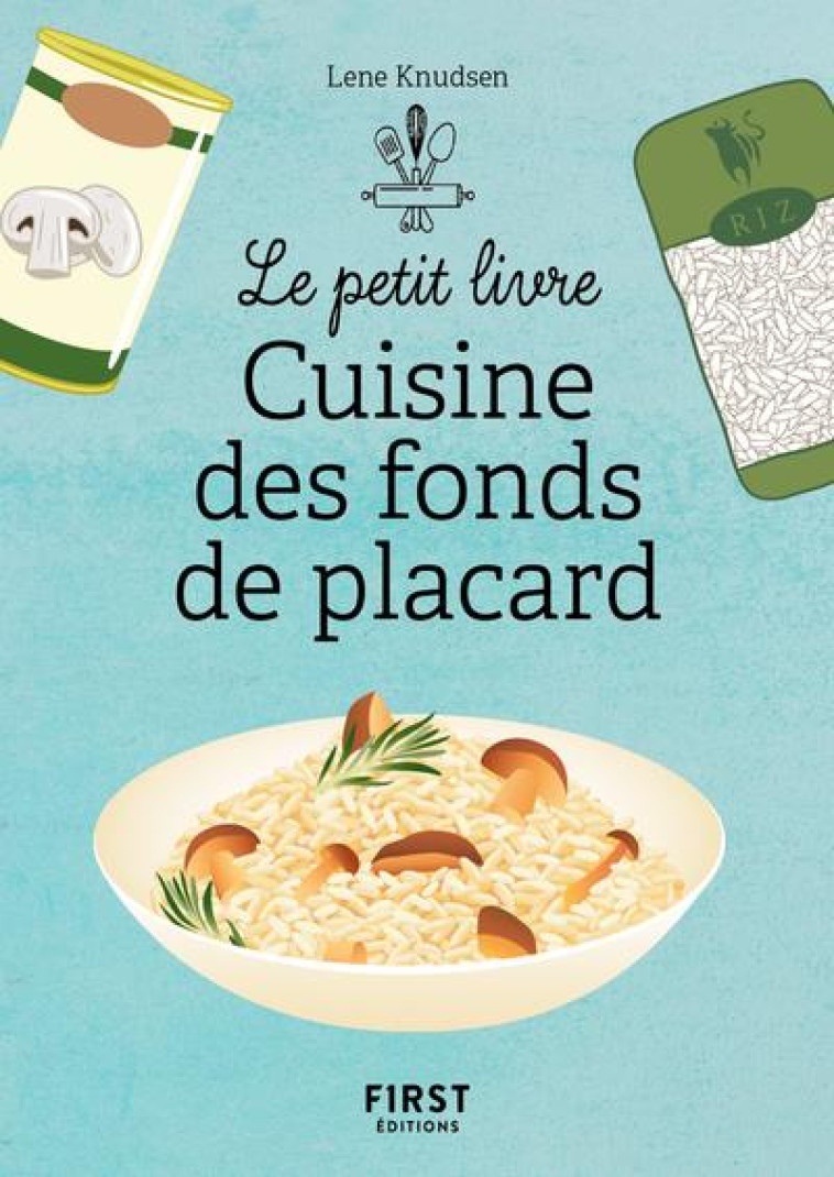 PETIT LIVRE DE - LES RECETTES PAS CHERES DES FONDS DE PLACARD - KNUDSEN LENE - FIRST