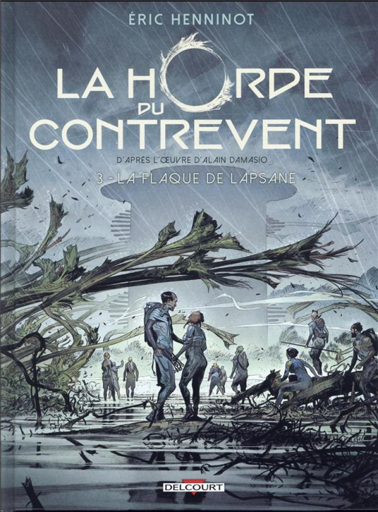 LA HORDE DU CONTREVENT T03 - LA FLAQUE DE LAPSANE - HENNINOT ERIC - DELCOURT