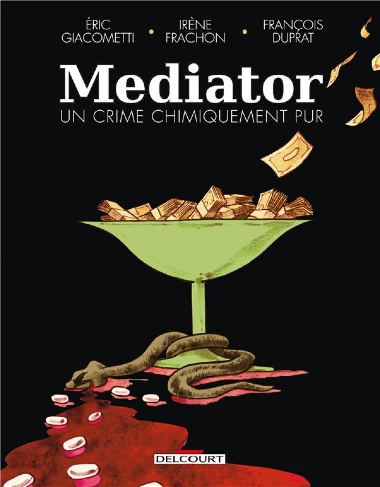 MEDIATOR, UN CRIME CHIMIQUEMENT PUR - GIACOMETTI/FRACHON - DELCOURT