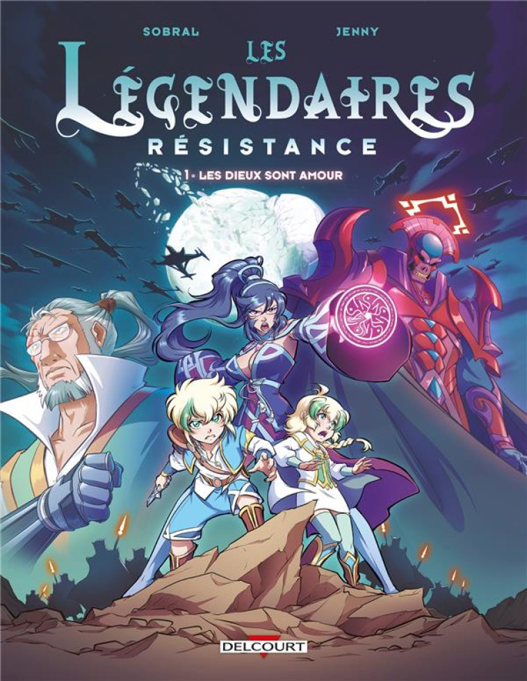 LES LEGENDAIRES RESISTANCE T01 LES DIEUX SONT AMOUR - SOBRAL/JENNY - DELCOURT