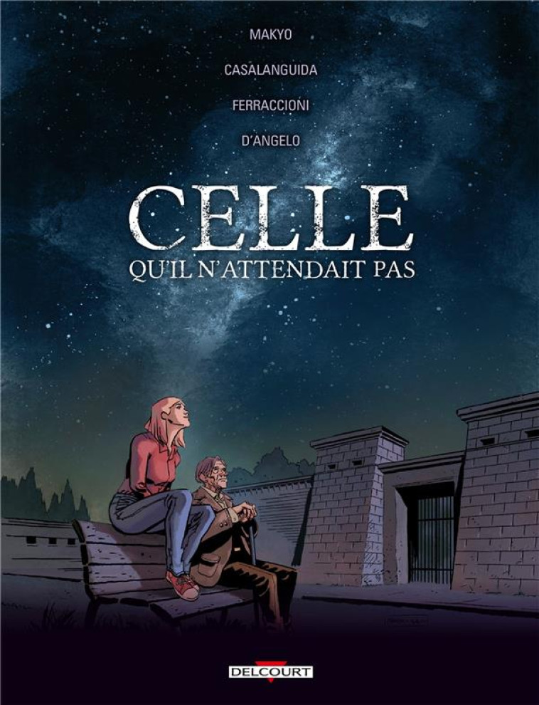 CELLE QU'IL N'ATTENDAIT PAS - MAKYO/CASALANGUIDA - DELCOURT