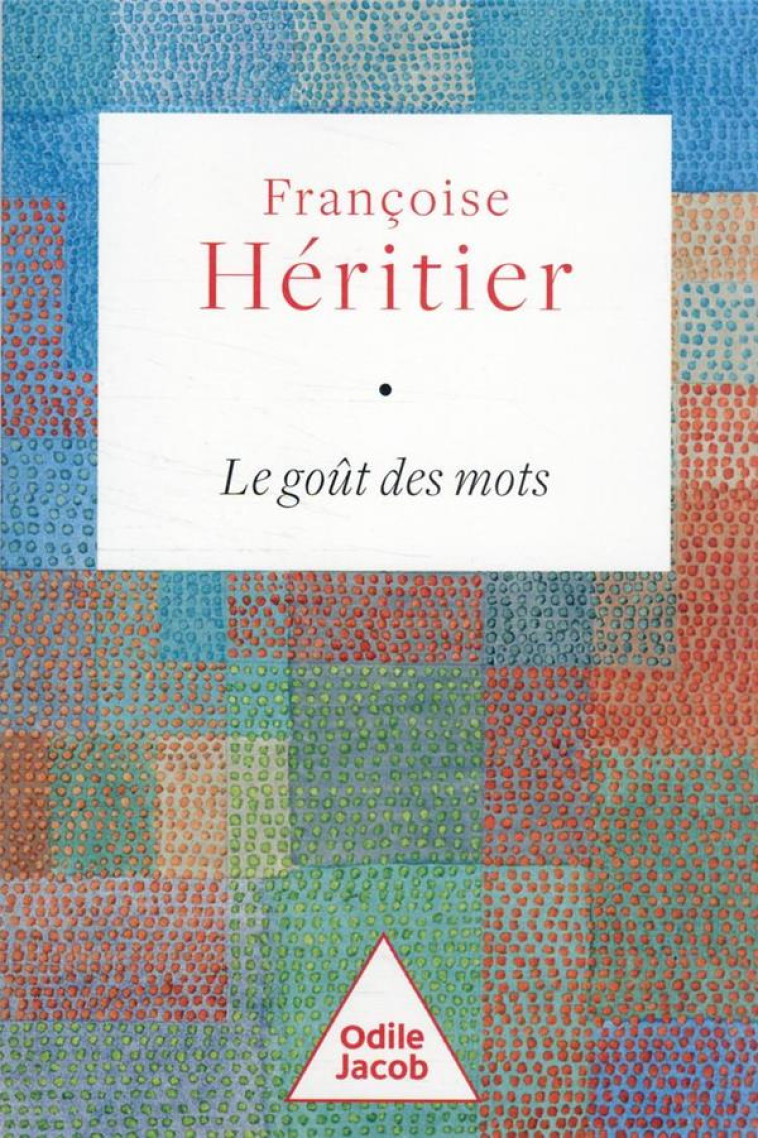 LE GOUT DES MOTS - COLLECTOR - HERITIER FRANCOISE - JACOB