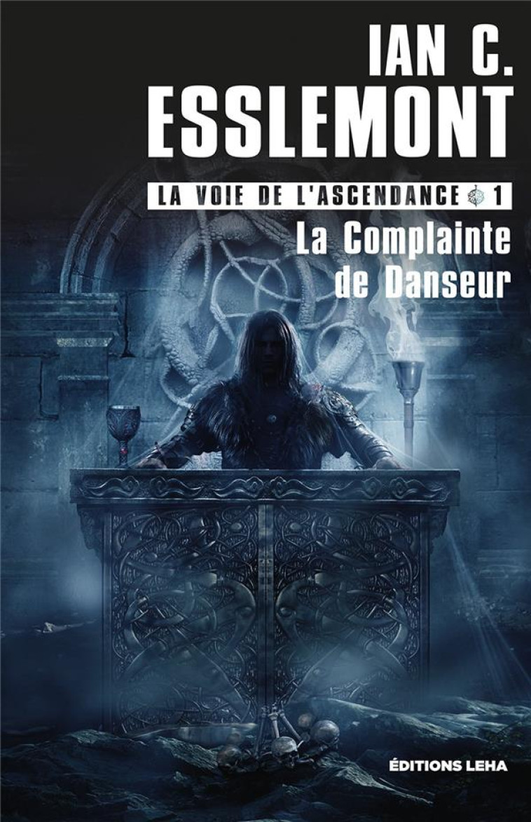 LA VOIE DE L'ASCENDANCE T01 LA COMPLAINTE DE DANSEUR - ESSLEMONT IAN C. - BLACKLEPHANT