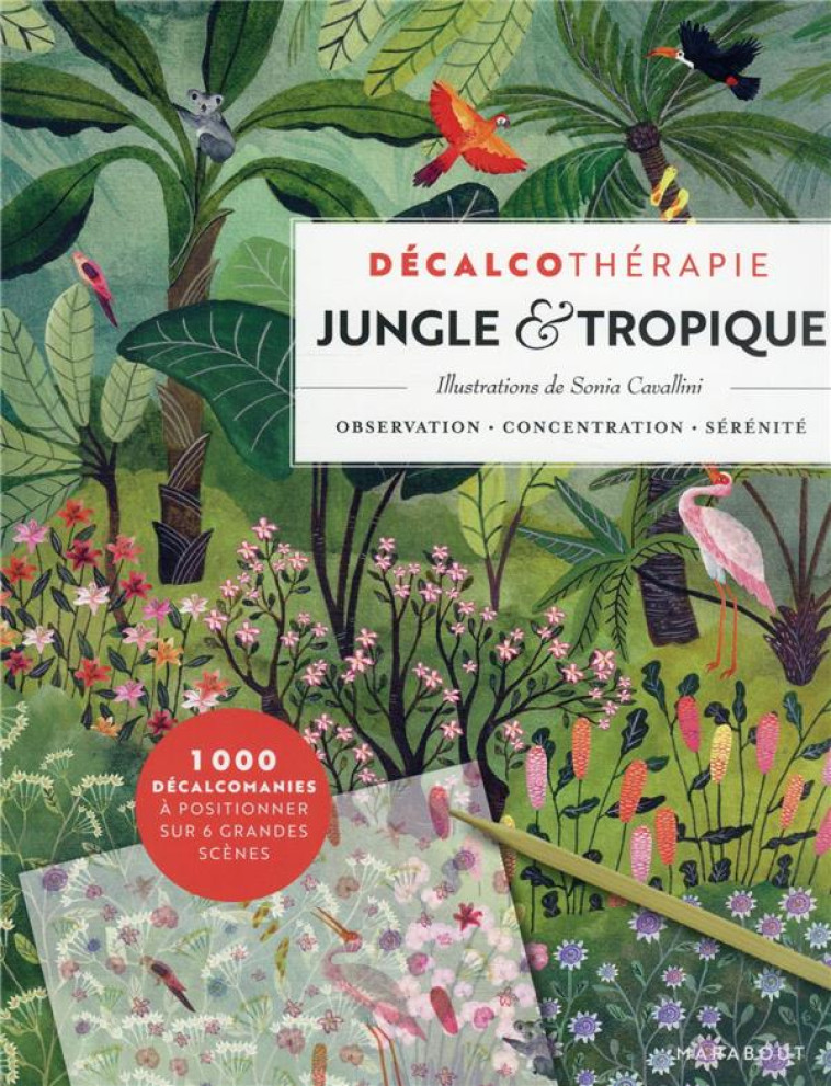 DECALCOTHERAPIE JUNGLE & TROPIQUE - CAVALLINI SONIA - MARABOUT