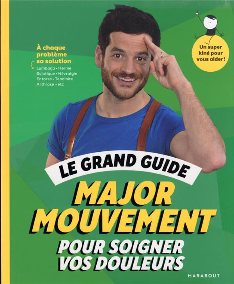 LE GRAND GUIDE MAJOR MOUVEMENT POUR SOIGNER VOS DOULEURS - MOUVEMENT MAJOR - MARABOUT