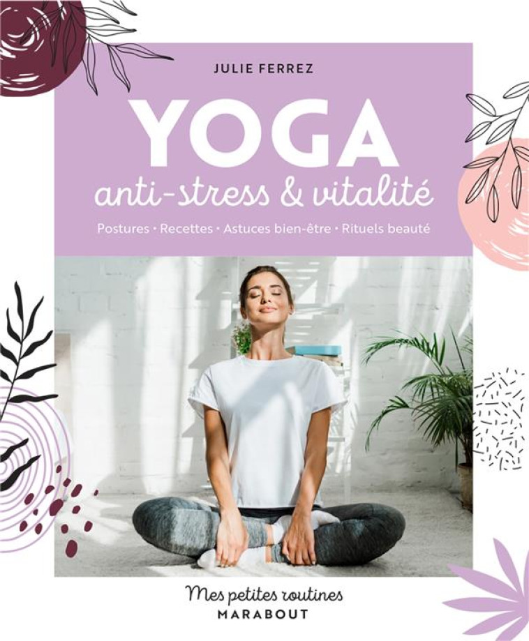 YOGA ANTI-STRESS ET VITALITE - FERREZ JULIE - MARABOUT