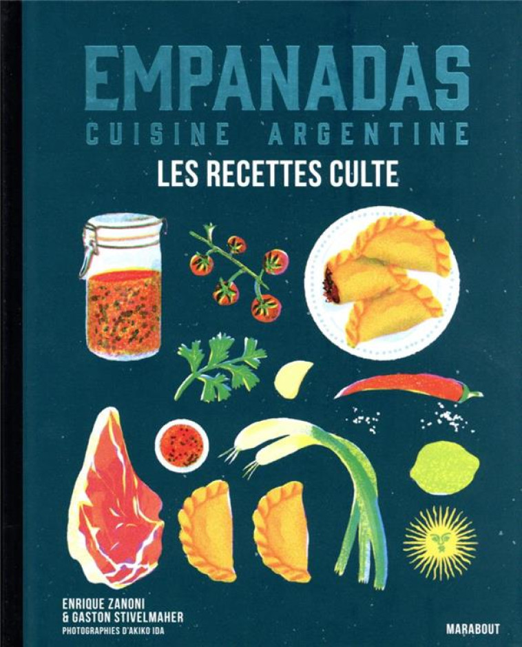 LES RECETTES CULTE - EMPANADAS CUISINE ARGENTINE - XXX - MARABOUT