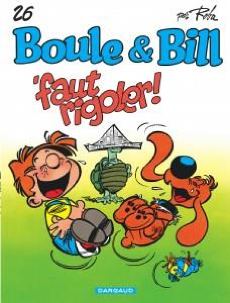 BOULE & BILL T26 FAUT RIGOLER ! - ROBA JEAN - DARGAUD