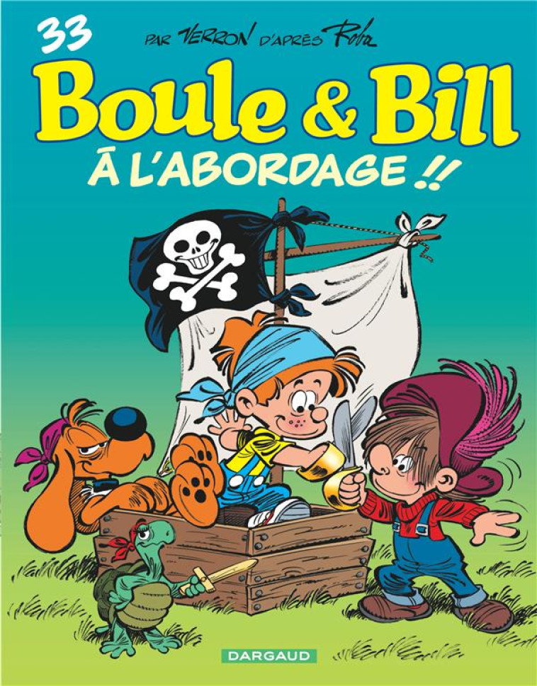 BOULE & BILL T33 A L'ABORDAGE !! - VERRON LAURENT - DARGAUD