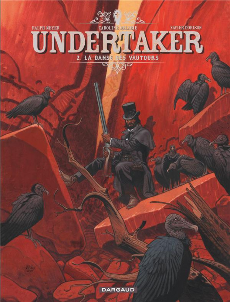 UNDERTAKER T2 LA DANSE DES VAUTOURS - DORISON XAVIER - Dargaud