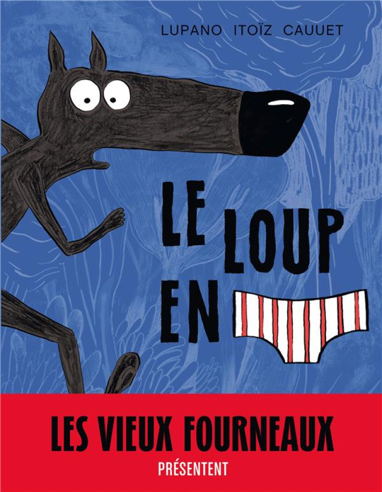 LE LOUP EN SLIP T1 - CAUUET PAUL - Dargaud