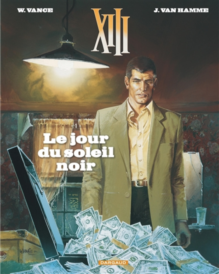 TREIZE (XIII) - XIII  - TOME 1 - LE JOUR DU SOLEIL NOIR - VAN HAMME JEAN/VANCE - Dargaud