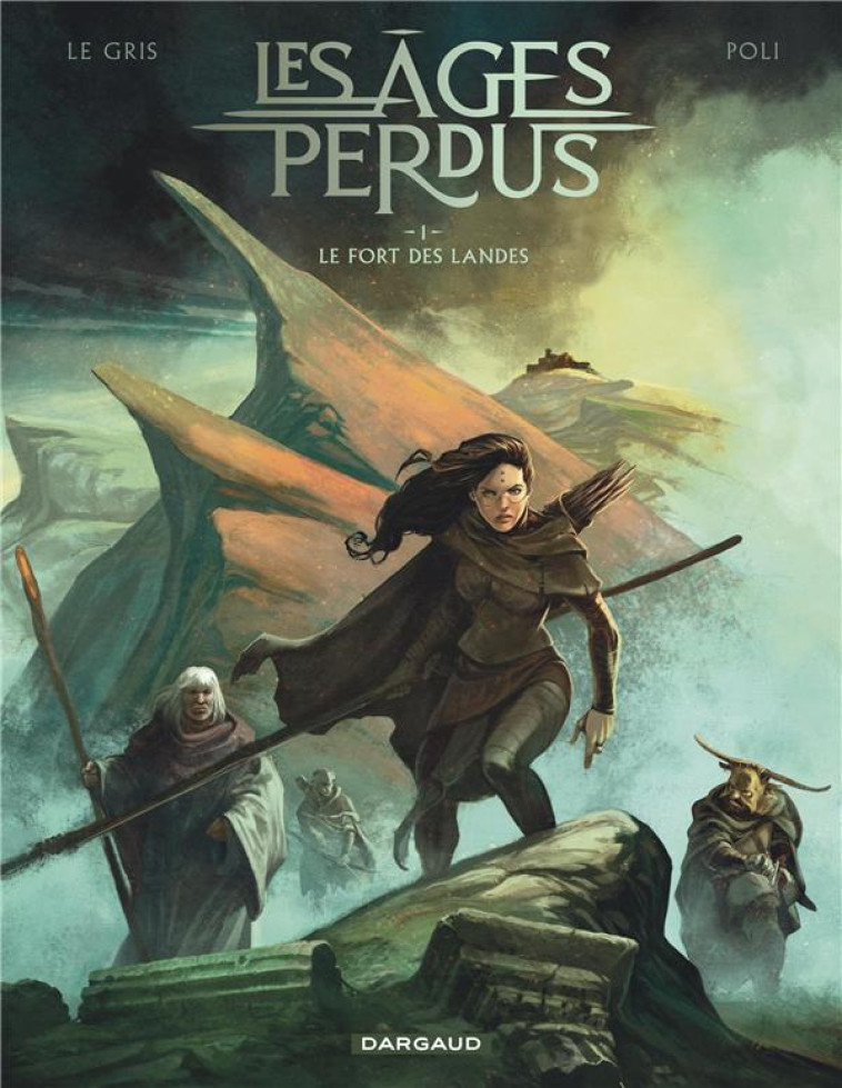 LES AGES PERDUS - TOME 1 - LE FORT DES LAND ES - LE GRIS JEROME - DARGAUD