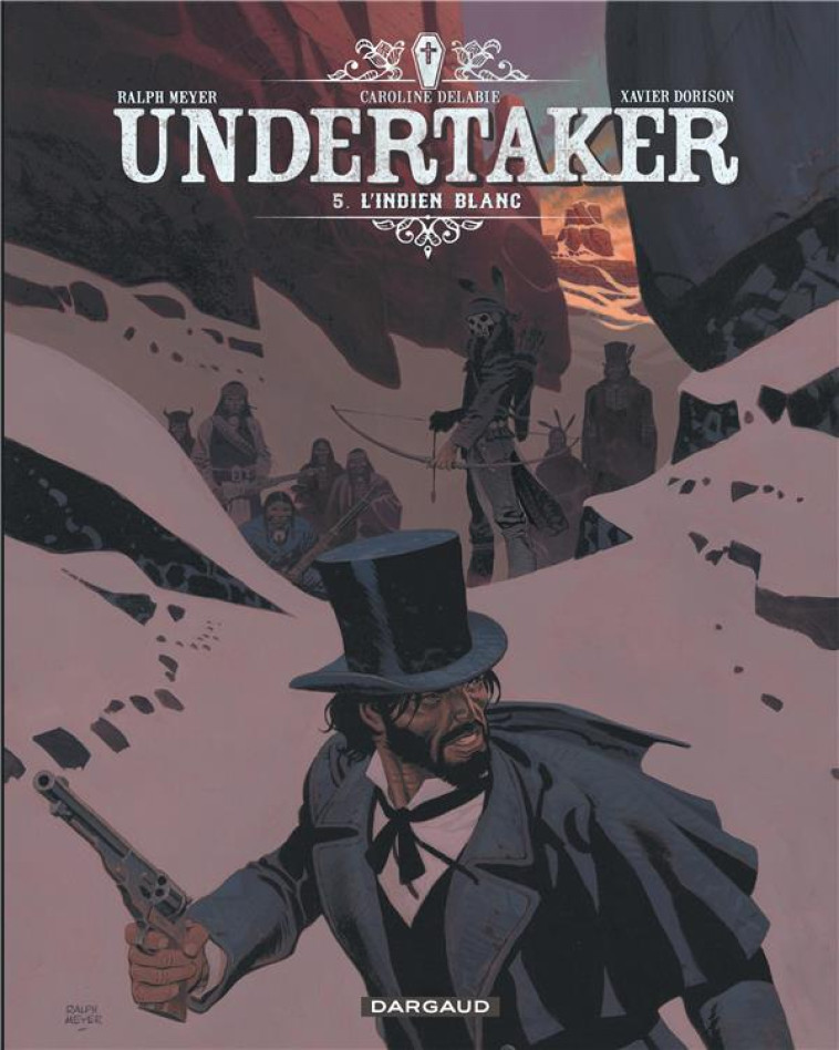 UNDERTAKER - TOME 5 - L'INDIEN BLANC - DORISON XAVIER - DARGAUD